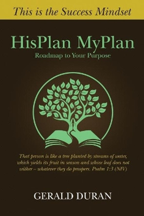 HisPlan MyPlan: Roadmap to Your Purpose by Gerald Duran 9780998544809