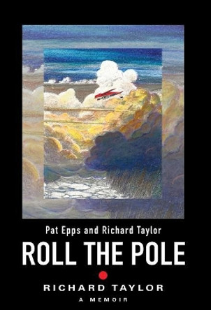 Roll the Pole by Professor of Law Richard Taylor 9780998752815