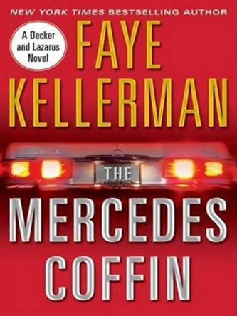 The Mercedes Coffin: A Decker and Lazarus Book by Faye Kellerman 9780061562648