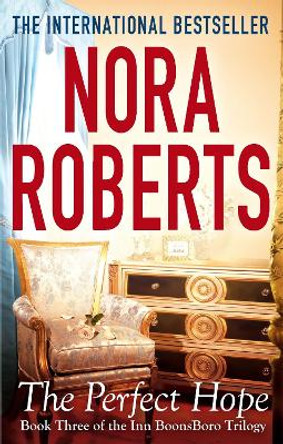 The Perfect Hope: Number 3 in series by Nora Roberts