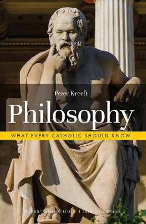 Philosophy by Dr Peter Kreeft 9781955305310