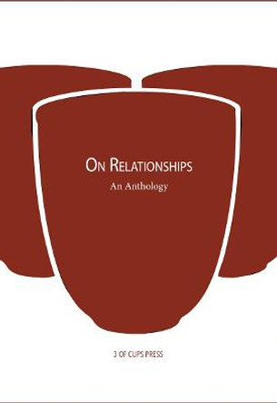 On Relationships: An Anthology by Clare Bogen