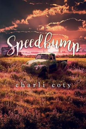 Speedbump by Charli Coty 9780998335551