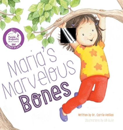 Maria's Marvelous Bones by Dr Carrie Kollias 9780228802211