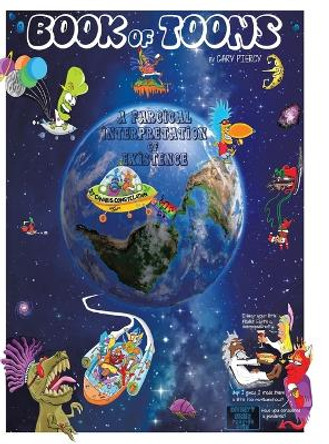 Book of Toons: A Farcical Interpretation of Existence by Gary Piercy 9780228865094