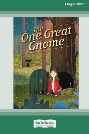 The One Great Gnome [16pt Large Print Edition] by Jeff Dinardo 9780369388094