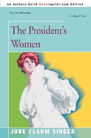 The President's Women by June Singer 9780595121236