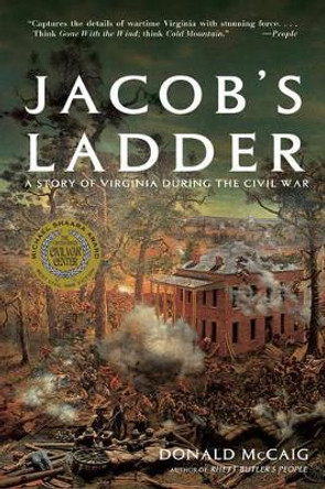 Jacob's Ladder: A Story of Virginia During the War by Donald McCaig 9780393337105