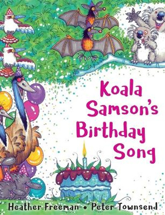 Koala Samson's Birthday Song by Heather Freeman 9780645553000