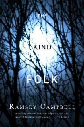 The Kind Folk by Ramsey Campbell 9780765382450