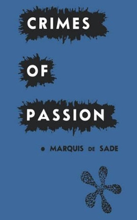 Crimes of Passion by Marquis de Sade 9780806530161