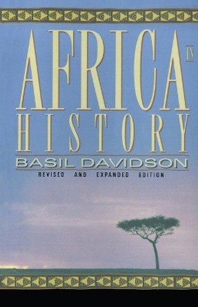 Africa in History: Themes and Outlines by Basil Davidson 9780684826677