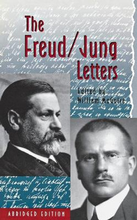 The Freud/Jung Letters: The Correspondence between Sigmund Freud and C. G. Jung - Abridged Paperback Edition by Sigmund Freud 9780691036434