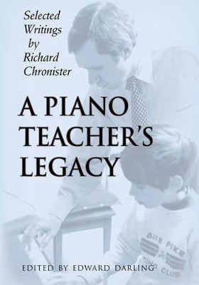 A Piano Teacher's Legacy by Edward Darling 9780692484500