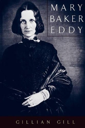 Mary Baker Eddy by Gill Gillian 9780738202273