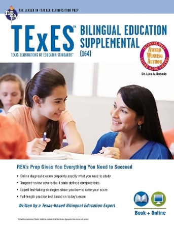 TExES Bilingual Education Supplemental (164) Book + Online by Dr Luis A Rosado 9780738612294