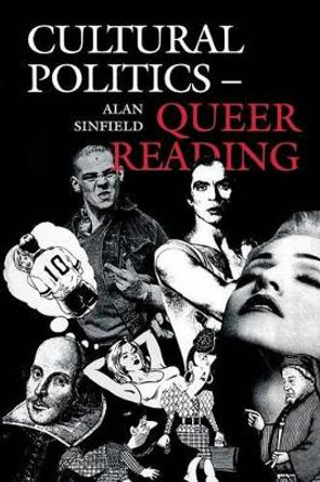 Cultural Politics - Queer Reading by Alan Sinfield 9780812215427