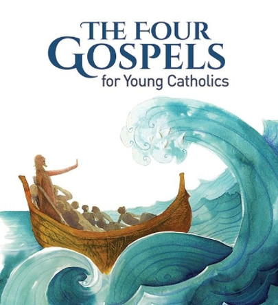 The Four Gospels for Young Catholics by Ciucci 9780819827517