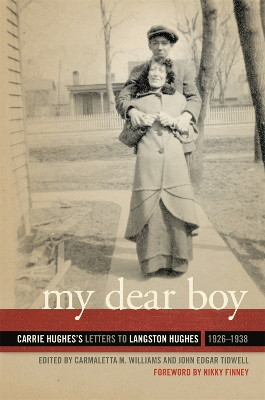 My Dear Boy: Carrie Hughes's Letters to Langston Hughes, 1926-1938 by Carmaletta M. Williams 9780820353852