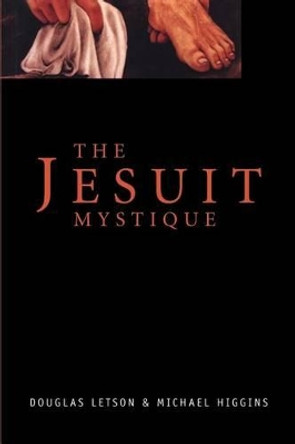 The Jesuit Mystique by Douglas Richard Letson 9780829408652