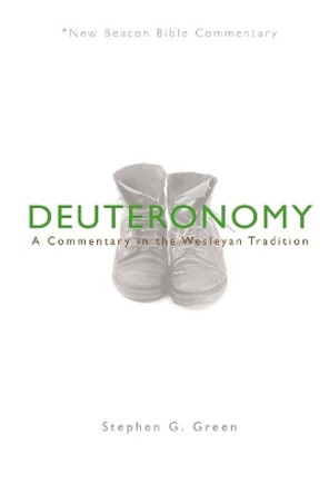 Nbbc, Deuteronomy: A Commentary in the Wesleyan Tradition by Stephen G Green 9780834132405