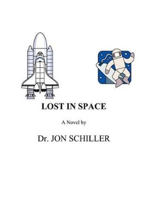 Lost In Space by Jon Schiller 9780977430536