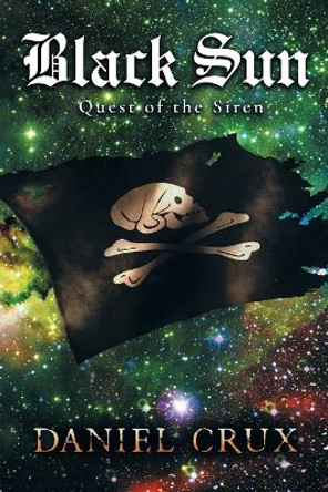 Black Sun Quest of The Siren by Dustin Corallo 9780981464831