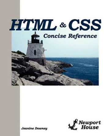 HTML & CSS Concise Reference by Christopher Traynor 9780981840277