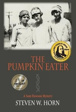 The Pumpkin Eater by Steven W Horn 9780983589419