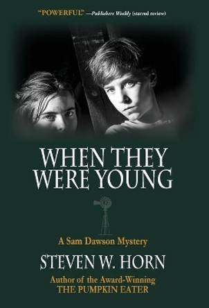 When They Were Young: A Sam Dawson Mystery by Steven W Horn 9780983589488