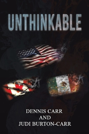 Unthinkable by Dennis Carr 9798889108146