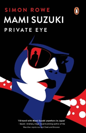 Mami Suzuki: Private Eye by Simon Rowe 9789815058895