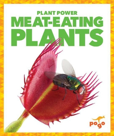 Meat-Eating Plants by Mari C Schuh 9781624968778