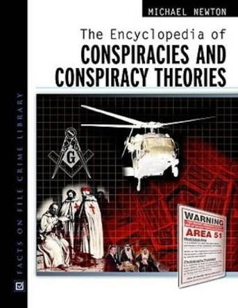 The Encyclopedia of Conspiracies and Conspiracy Theories by Michael Newton 9780816055401