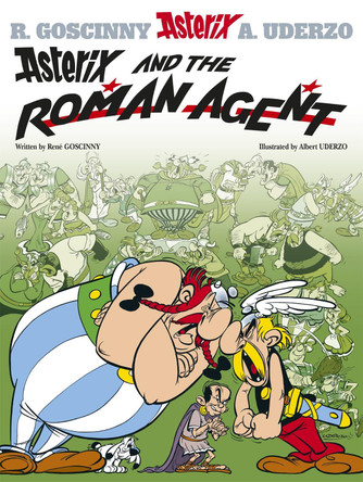 Asterix: Asterix and the Roman Agent: Album 15 by Rene Goscinny