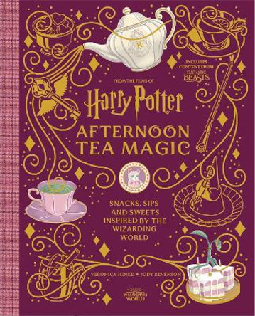 Harry Potter Afternoon Tea Magic: Official Snacks, Sips and Sweets Inspired by the Wizarding World by Veronica Hinke 9781529434996