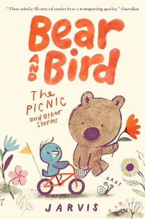 Bear and Bird: The Picnic and Other Stories by Jarvis 9781529513707