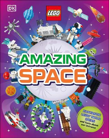 LEGO Amazing Space: Fantastic Building Ideas and Facts About Our Amazing Universe by Arwen Hubbard 9780241653456