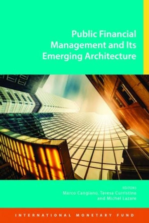 Public financial management and its emerging architecture by M. Cangiano 9781475531091