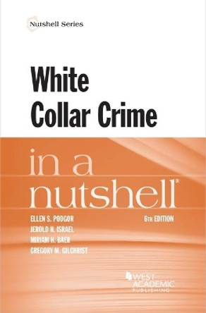 White Collar Crime in a Nutshell by Ellen S. Podgor 9781647082864