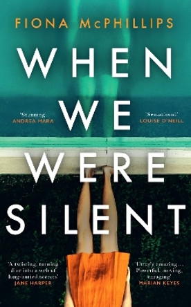 When We Were Silent: A gripping and addictive feminist dark academia thriller by Fiona McPhillips 9781787637375