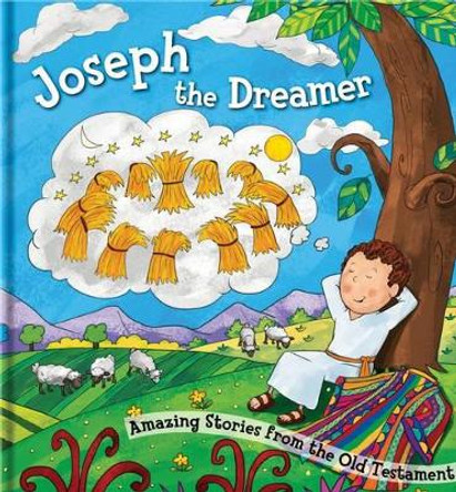 Joseph the Dreamer: Amazing Stories from the Old Testament by North Parade Publishing 9780755402274