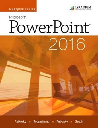 Marquee Series: Microsoft (R)PowerPoint 2016: Text by Nita Rutkosky 9780763867232