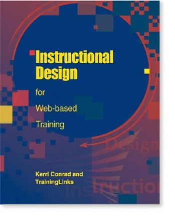 Instructional Design for Web-based Training by Kerri Conrad 9780874255423