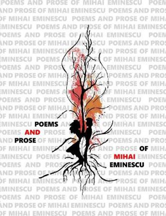 Poems and Prose of Mihai Eminescu by Mihai Eminescu 9781592110292