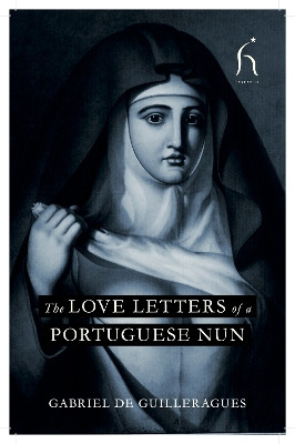 The Love Letters of a Portuguese Nun by Guilleragues 9781843919292