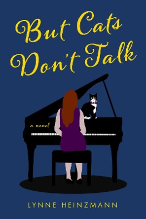 But Cats Don't Talk by Lynne Heinzmann 9781954907768