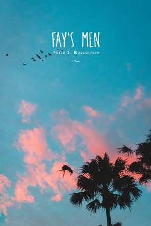 Fay's Men: A Novel by Perle S. Besserman 9781955062947