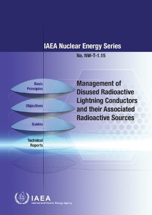 Management of Disused Radioactive Lightning Conductors and Their Associated Radioactive Sources by IAEA 9789201348227