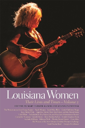 Louisiana Women: Their Lives and Times by Shannon Frystak 9780820342702